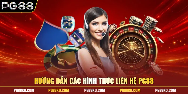 Hướng dẫn các hình thức liên hệ PG88 