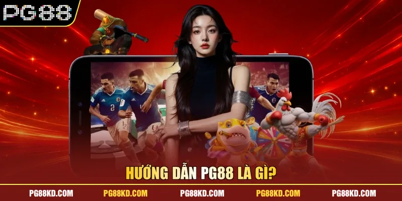 Hướng dẫn PG88 là gì?