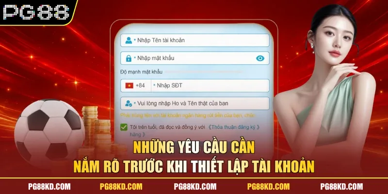 Những yêu cầu cần nắm rõ trước khi thiết lập tài khoản
