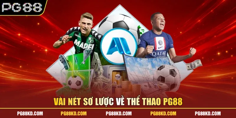 Vài nét sơ lược về thể thao PG88